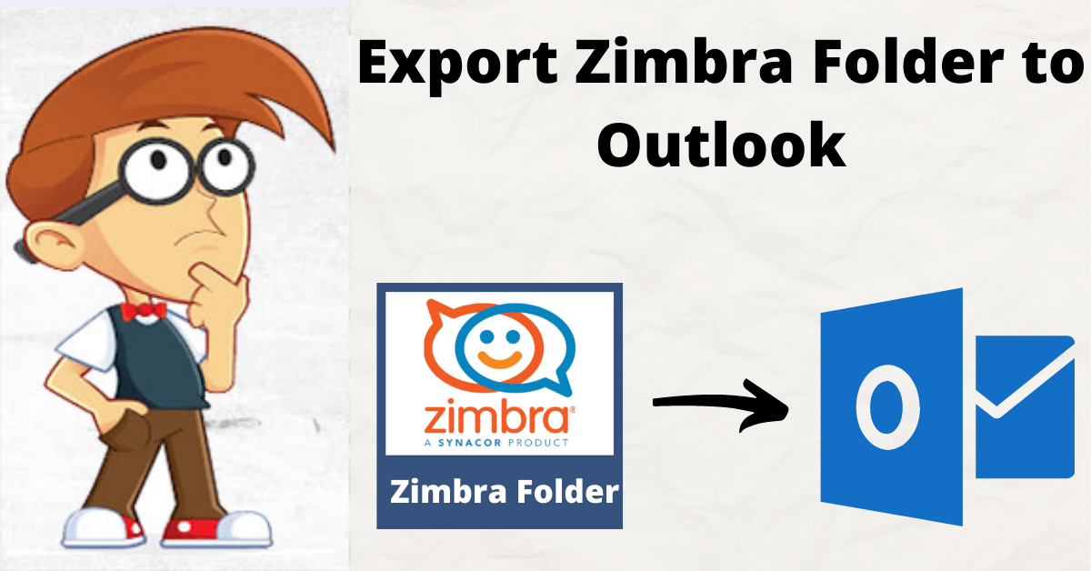 Export Zimbra Folder to Outlook